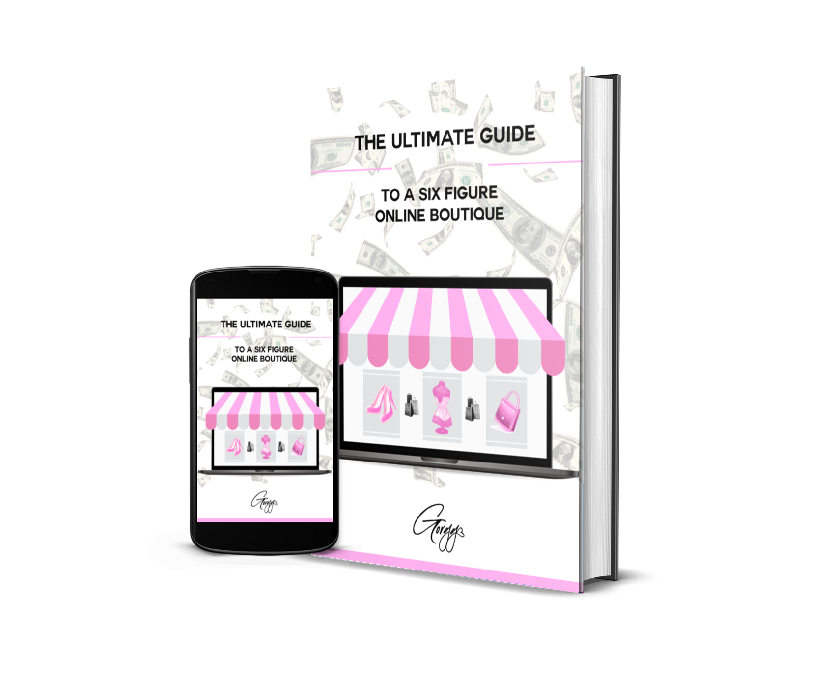 The Ultimate Guide To A Six Figure Online Boutique E-Book